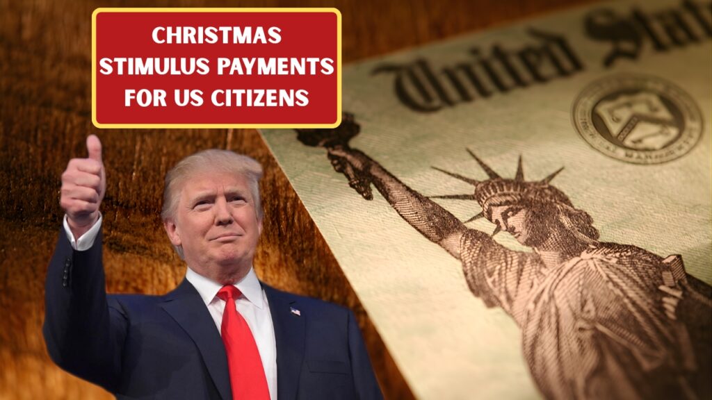 Christmas Stimulus Payments for US Citizens: Full Eligibility Rules & Claim Guide
