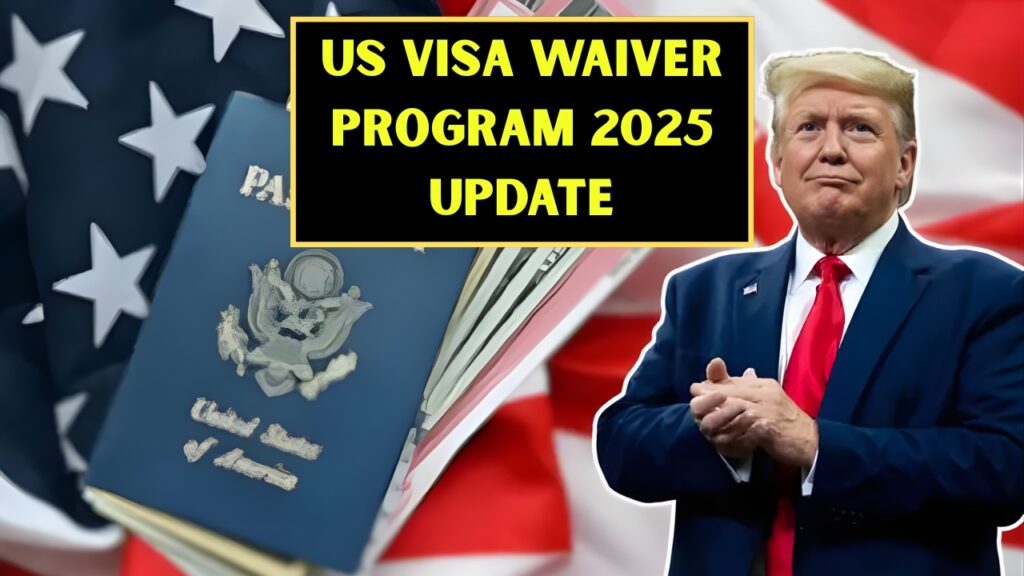 US Visa Waiver Program 2025 Update: New Rules, Eligibility and Eligible Countries