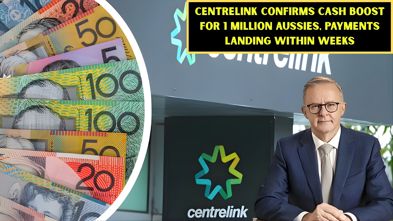 Centrelink Confirms Cash Boost for 1 Million Aussies, Payments Landing Within Weeks