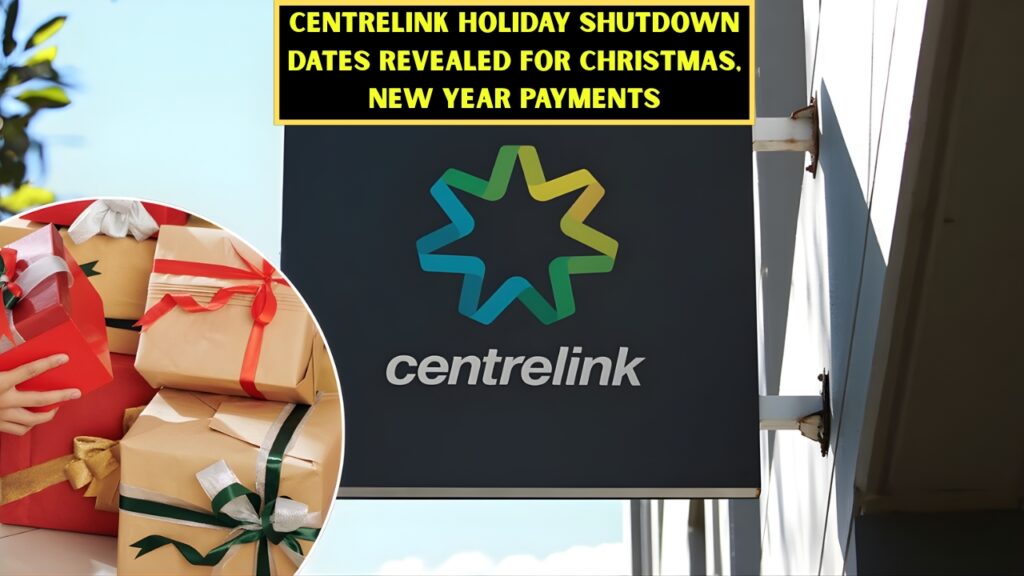 Centrelink Holiday Shutdown Dates Revealed for Christmas, New Year Payments