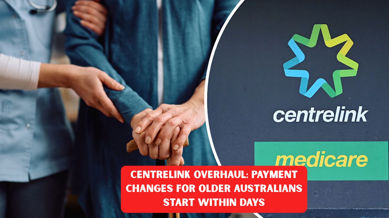 Centrelink Overhaul: Payment Changes for Older Australians Start Within Days