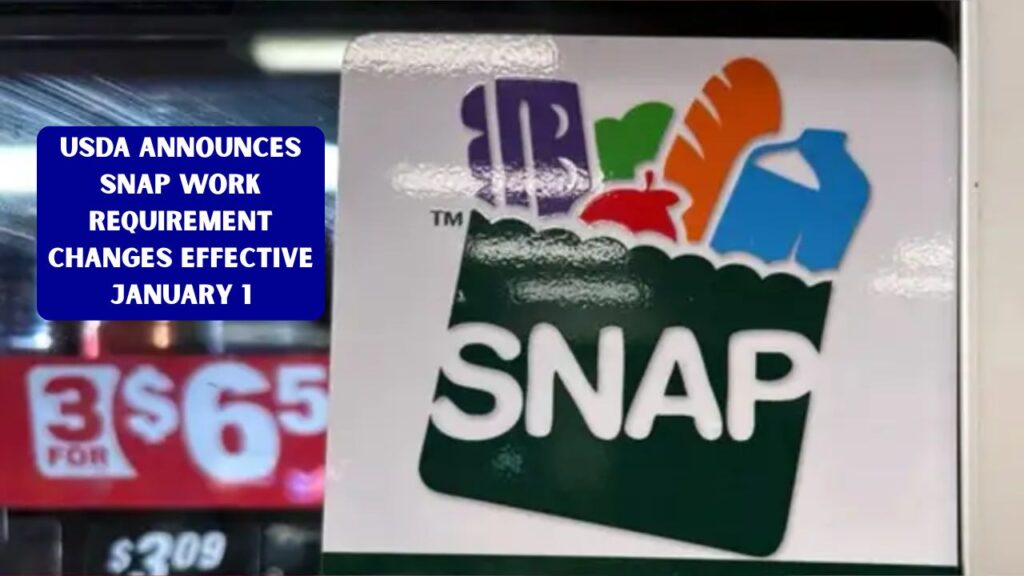USDA Announces SNAP Work Requirement Changes Effective January 1